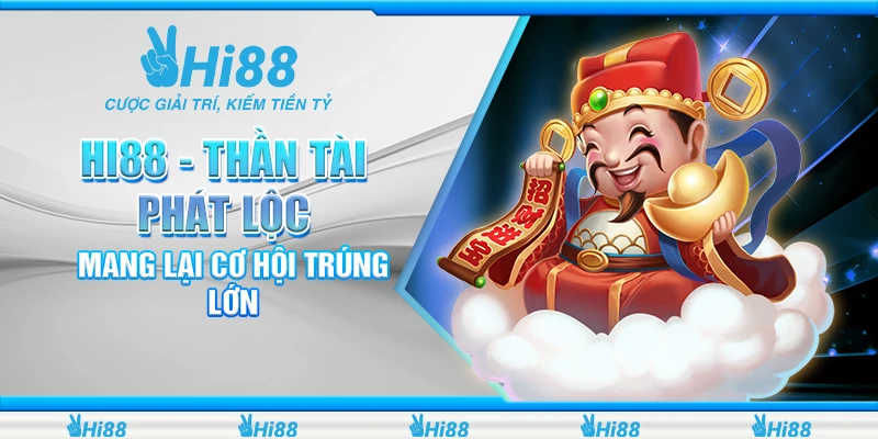 Hi88 - Nơi Trải Nghiệm Cá Cược Đỉnh Cao Bậc Nhất